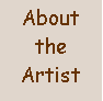 Text Box: About the Artist